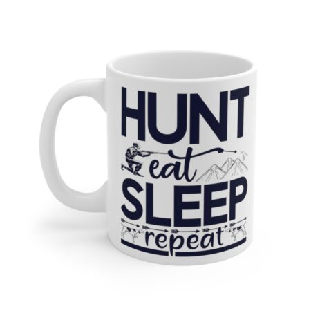 The Perfect Mug for the Hunter in Your Life - Hunt Eat Sleep Repeat