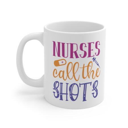 The Perfect Mug for the Nurse in Your Life - Nurses Call the Shots