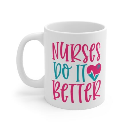The Perfect Mug for the Nurse in Your Life - Nurses Do It Better