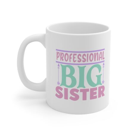The Perfect Mug for the Sister in Your Life - Professional Big Sister