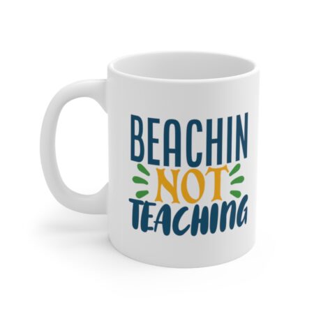 The Perfect Mug for the Teacher in Your Life - Beachin Not Teaching